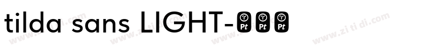 tilda sans LIGHT字体转换
